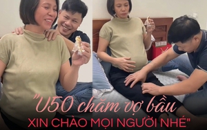 Bà bầu U50 được chồng "cưng như trứng mỏng": Chồng nói 1 câu "lộ hết" lý do làm IVF bằng được ở tuổi trung niên!