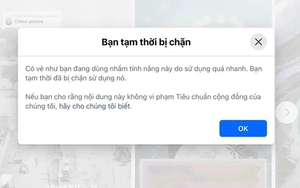 Nóng: Facebook gặp lỗi khó hiểu, nhiều người dùng bị chặn không rõ lý do