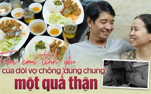 Tiệm cơm tình yêu của đôi vợ chồng "dùng chung" một quả thận