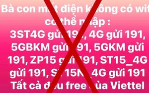 Cảnh báo tin giả kêu gọi đăng ký 4G Viettel miễn phí khi mất điện do ảnh hưởng của bão lũ