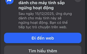 Facebook "khai tử" ứng dụng chat Messenger cho macOS và Windows, bắt phải dùng bản web