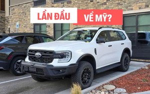 Chuyện 'ngược đời': Người Mỹ đến bây giờ mới thấy Ford Everest tại đây