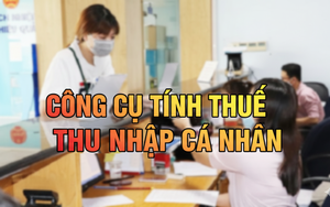 Công cụ tính thuế thu nhập cá nhân mới