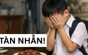 Đi học về, nhìn món ăn trên bàn, đứa trẻ 10 tuổi tuyệt vọng cùng cực: Đây là cách khiến con ghét cha mẹ nhanh nhất!