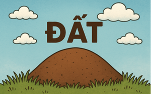 Câu đố hack não: Đất nằm dưới đất nhưng tên... nằm trên trời?