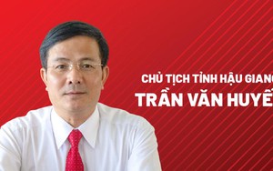 Chân dung tân Chủ tịch tỉnh Hậu Giang Trần Văn Huyến