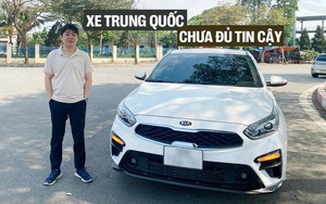 Chủ xe Kia Cerato: ‘Từng cân nhắc xe Trung Quốc nhưng càng thử càng thấy thiếu ổn định, hậu mãi mù mờ’