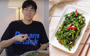 Khách Hàn lần đầu ăn rau muống xào Việt Nam, lập tức mê mẩn vì 2 lý do này