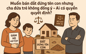 Mẹ có được bán đất con được tặng nếu cha không đồng ý?