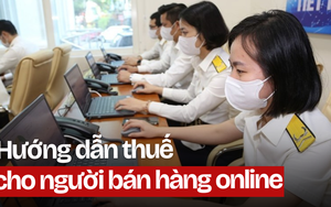 Thông báo quan trọng từ Cục Thuế: Người bán hàng online cần đặc biệt lưu ý!
