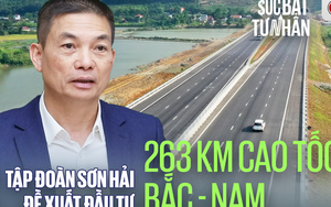 Tập đoàn Sơn Hải đề xuất đầu tư 263 km cao tốc Bắc - Nam: Dùng 100% vốn tư nhân, cam kết bảo hành 10 năm