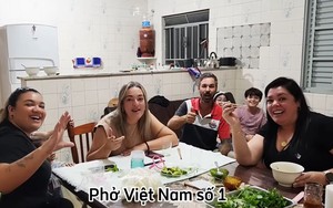 Đại gia đình Brazil mê đắm 1 món ‘quốc hồn quốc túy’ của Việt Nam, đồng thanh nhận xét ngon ‘số 1’