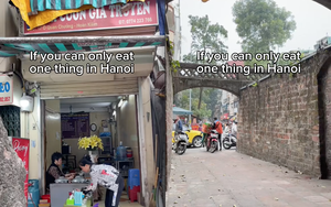 "Nếu chỉ có thể ăn 1 thứ ở Hà Nội...": Khách Tây khuyên hãy ăn ngay món dưới đây!