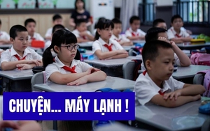 Hỏi: "Lắp máy lạnh thì học sinh học giỏi hơn không", bà mẹ TP.HCM nhận câu trả lời... té ngửa!