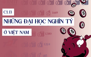 1 đại học thu về 3.800 tỷ đồng/năm, bằng cả Bách khoa Hà Nội và 2 trường khác cộng lại: Mỗi ngày trường bỏ túi gần 10,5 tỷ đồng