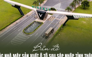 Sau sáp nhập, tỉnh nào thành 'ông trùm' sản xuất ô tô của Việt Nam?