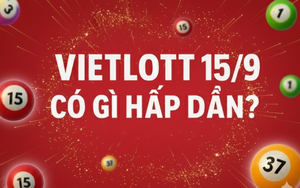 Giải độc đắc Vietlott 15/9: Hai giải lớn nhất kết dư mấy trăm tỉ?