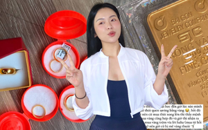 Giá vàng hơn 19 triệu/chỉ, một gái xinh khoe "bộ sưu tập": Từng bị mẹ ép mua vàng, giờ lại tự mình mê