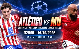Nhận định Atletico vs MU, 02h00 ngày 14/10: Quỷ đỏ tìm lối thoát ở 'pháo đài' Metropolitano