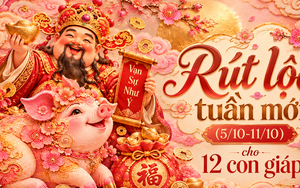 Rút lộc may mắn tuần mới (5/10–11/10): Thần Tài nhắn gửi điều gì cho 12 con giáp?