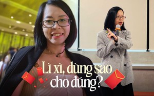 Chuyên gia Việt tiết lộ: Chỉ cần làm điều này khi nhận tiền lì xì, con sẽ học được loạt bài học quý giá