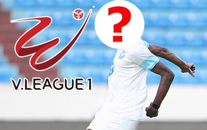 Tiền đạo cao top đầu thế giới bị CLB V.League gạch tên