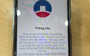 Nhiều người tá hỏa vì bất ngờ bị khóa ứng dụng ngân hàng