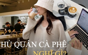 Sóng gió khách ngồi lì, đánh giá 1 sao, chủ các quán cà phê lên tiếng: "Bạn không làm chủ, bạn sẽ không hiểu được đâu”