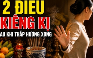 Thắp hương xong vội vã làm 2 điều: Lời khấn mất hết tác dụng, tổ tiên khó lòng chứng giám