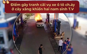 “Làm rõ ẩn ý” tài xế không mở cửa cứu hai sinh mạng trong vụ cháy xe ô tô ở cây xăng