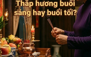 Nên thắp hương buổi sáng hay buổi tối?