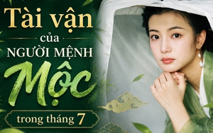 Lời khuyên cho người mệnh Mộc trong tháng 7: Cây xanh gặp mùa hè, biết tưới đúng cách thì lộc nở quanh năm