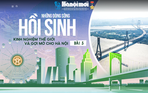 Bài 3: Chiến lược Dương Tử: Biến dòng sông thành động lực tăng trưởng và đổi mới sáng tạo