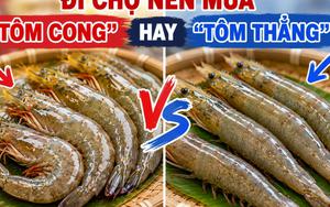 Đi chợ nên mua "tôm cong" hay "tôm thẳng"