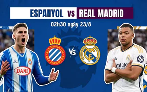 Nhận định Espanyol vs Real Madrid, 02h30 ngày 23/8: Ngày đặc biệt của ‘Người đặc biệt’