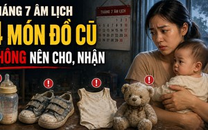 Mẹ hãy nhớ trong tháng 7 âm lịch: Quần áo cũ có thể cho, nhưng 4 món này mới đến mấy cũng đừng tặng, ai cho cũng chớ dại nhận!