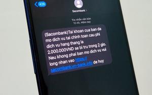 Ngân hàng phát cảnh báo tới toàn bộ khách hàng nhận được tin nhắn SMS có nội dung này