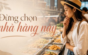 Đi du lịch, đừng chỉ hỏi “ăn ở đâu ngon?”: 7 dấu hiệu một quán ăn nên bỏ qua dù review 5 sao