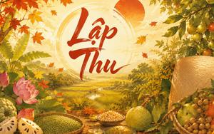 Hôm nay là Lập Thu!
