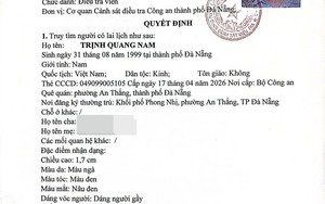 Công an truy tìm người có tên Trịnh Quang Nam SN 1999