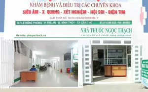 Cần Thơ đình chỉ hoạt động Phòng khám Đa khoa Ngọc Thạch