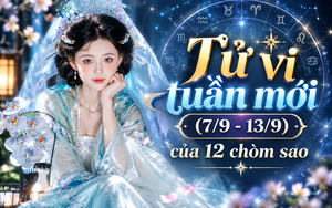 Tử vi tuần mới (7/9-13/9): 3 chòm sao công việc thuận lợi, tiền bạc về ào ào