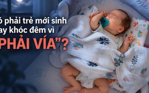 Có phải trẻ mới sinh hay khóc đêm vì “phải vía”?