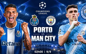 Nhận định Porto vs Man City, 02h00 ngày 9/9: Khởi đầu chương mới
