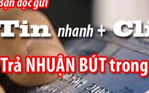 Cập nhật danh sách CTV được trả nhuận bút 24 giờ từ 23/7-29/7