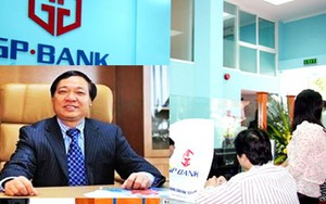 Bắt hai lãnh đạo từng là Chủ tịch, Phó Chủ tịch Ngân hàng GP.Bank