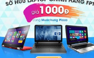 Giải mã hiện tượng sốt "sở hữu laptop 1000đ" trên Muachung Plaza