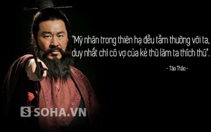Vạch trần sở thích "có chết cũng không hối hận" của Tào Tháo