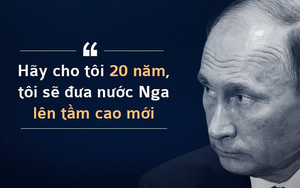 Sự thật về câu nói nổi tiếng gắn với Putin: "Cho tôi 20 năm..."