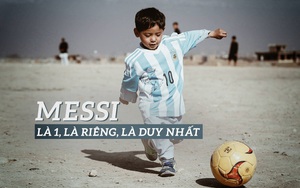 Hãy cảm ơn cuộc đời vì Messi vẫn còn chơi bóng